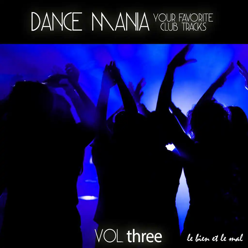 Dance Mania - Your Favorite Club Tracks, Vol. 3