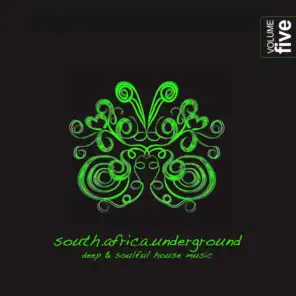 South Africa Underground, Vol. 5 - Deep & Soulful House Music