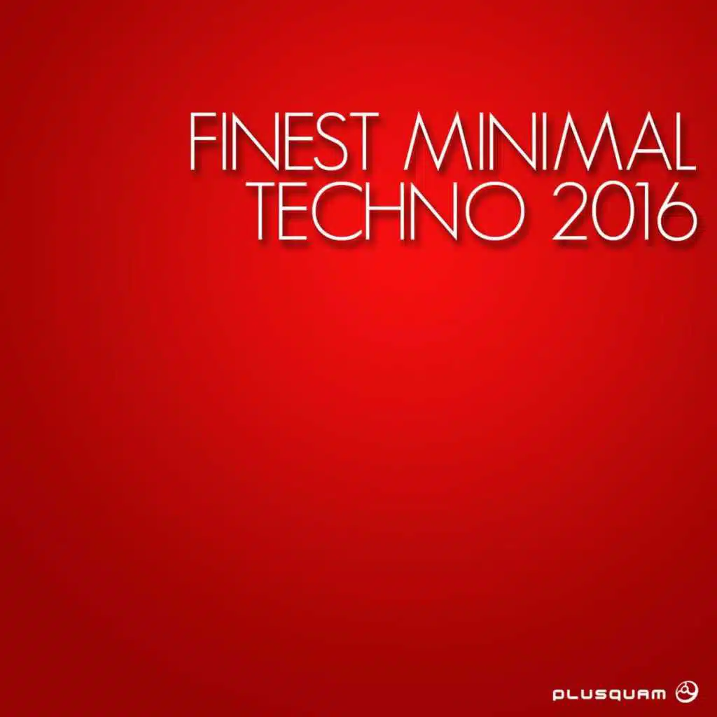 Finest Minimal Techno 2016