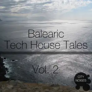 Balearic Tech House Tales, Vol. 2