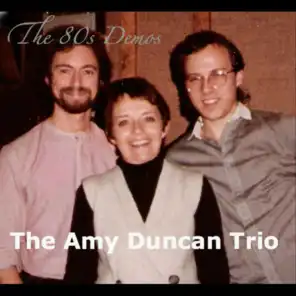 The Amy Duncan Trio: The 80s Demos