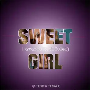 Sweet Girl (feat. Bullet)