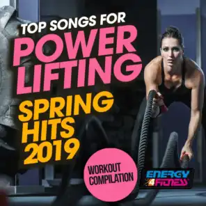 Top Songs For Power Lifting Spring Hits 2019 Workout Compilation