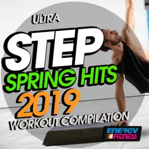 Ultra Step Spring Hits 2019 Workout Compilation