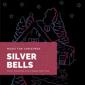 Silver Bells (The Best Christmas Songs)