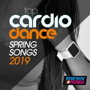 Top Cardio Dance Spring Songs 2019