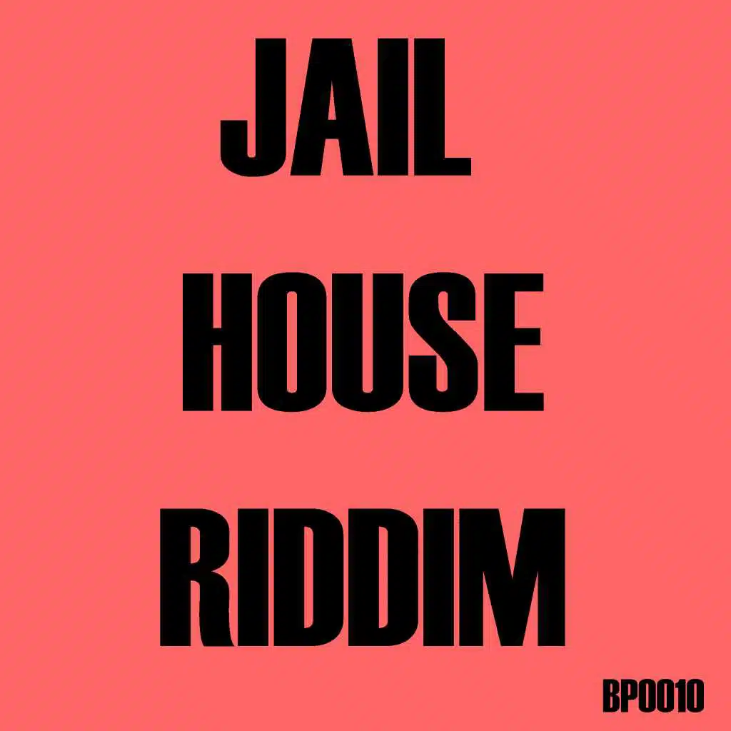 Jail House Riddim