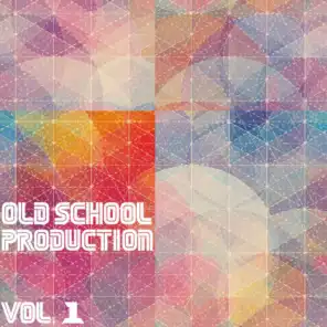 Old School Production, Vol. 1