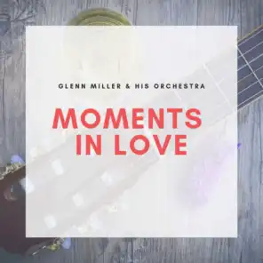 Moments in Love