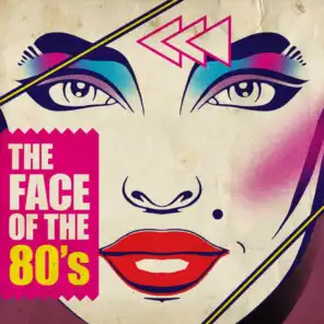 The Face of the 80's