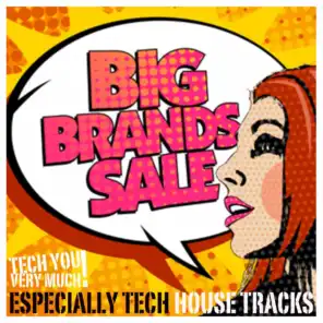 Big Brands Sale (Especially Tech House Tracks)