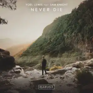 Never Die (feat. Sam Knight)