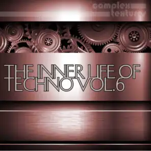 The Inner Life of Techno, Vol. 6