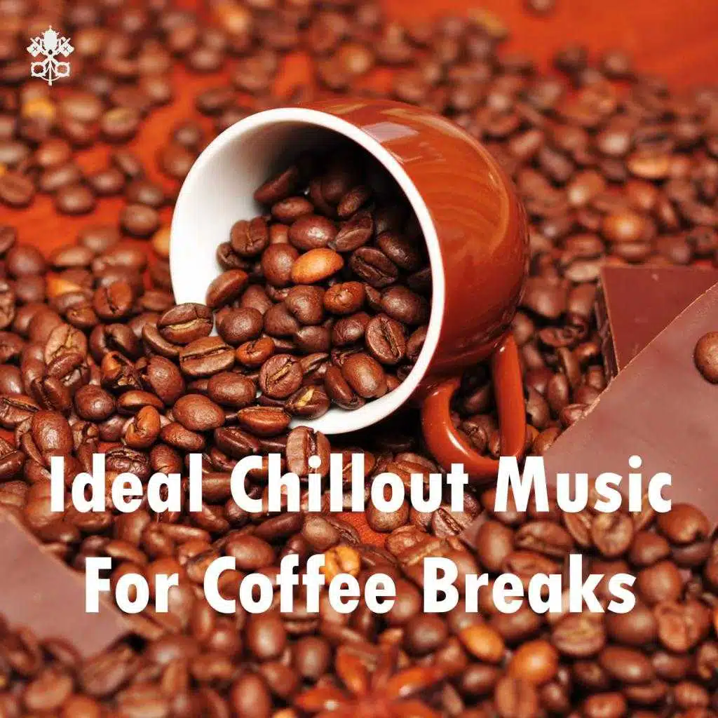 Ideal Chillout Music For Coffee Breaks (feat. Alex Naz & Arceos)