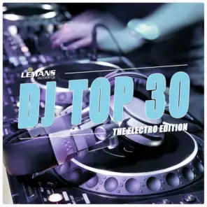 DJ Top 30 - Electro Edition