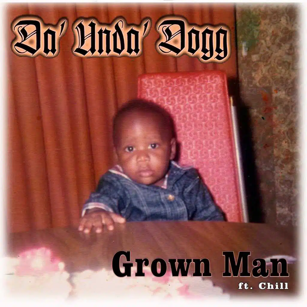 Grown Man (feat. Chill)