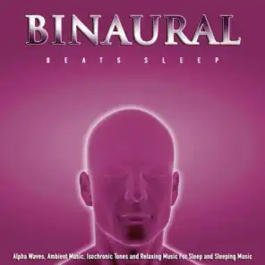 Sleeping Music, Binaural Beats Sleep, Sleeping Music Experience