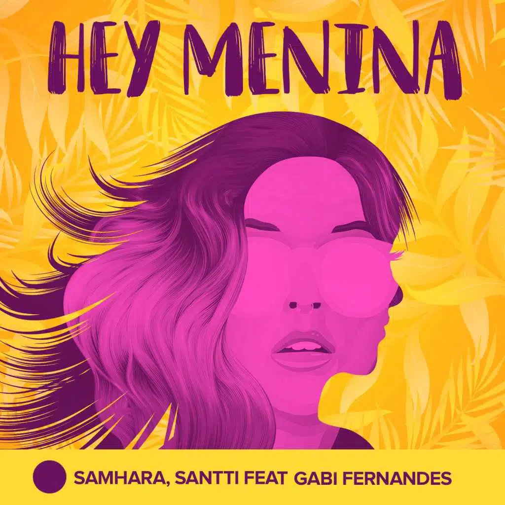 Hey Menina (feat. Gabi Fernandes)