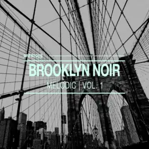 Brooklyn Noir Melodic, Vol. 1