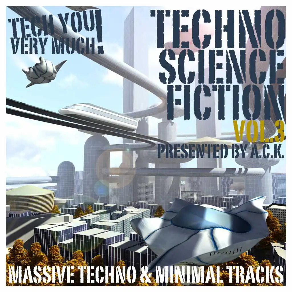 Techno Science Fiction, Vol. 3 (Selected By A.C.K.)(Massive Techno & Minimal Tracks)