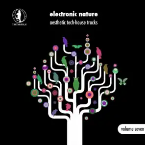Electronic Nature, Vol. 7 - Aesthetic Tech-House Tracks!