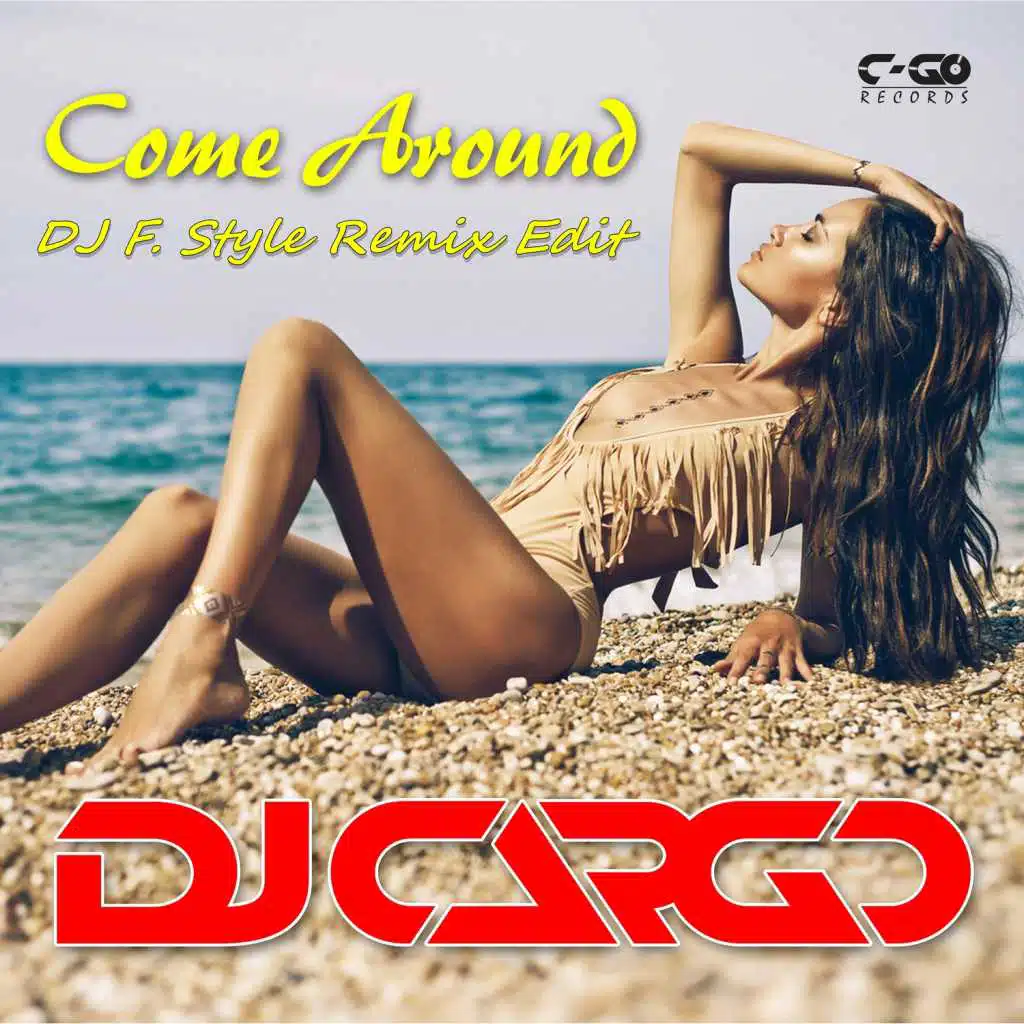 Come Around (Remix Edit) [feat. DJ F. Style]