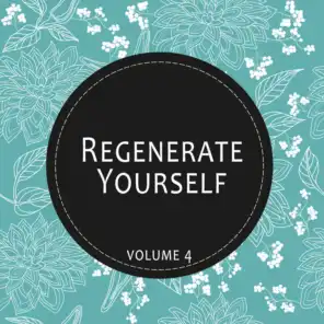Regenerate Yourself, Vol. 04