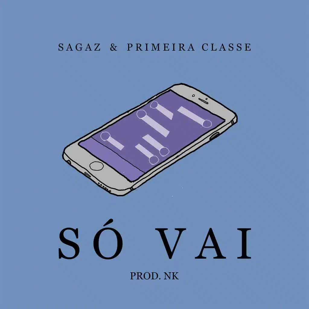 Só Vai (feat. Primeira Classe)