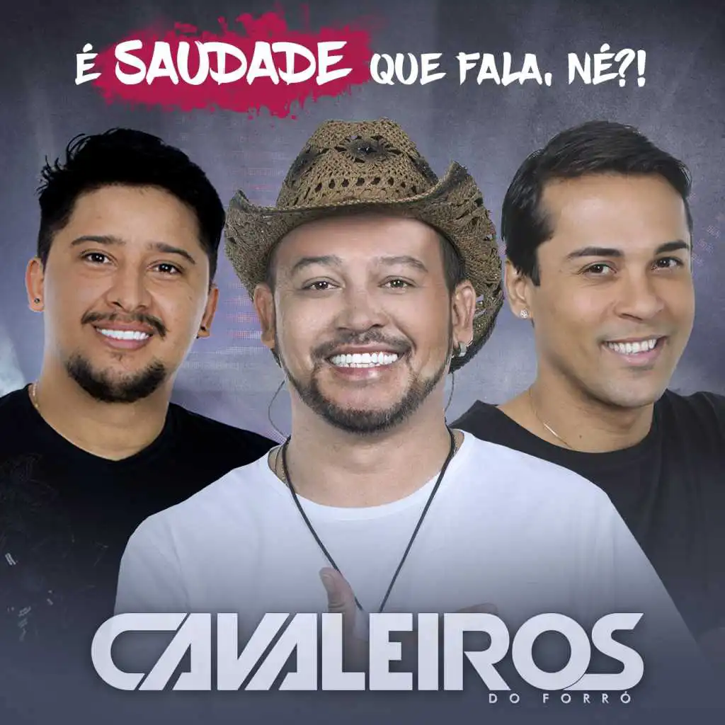 É Saudade Que Fala, Né?!