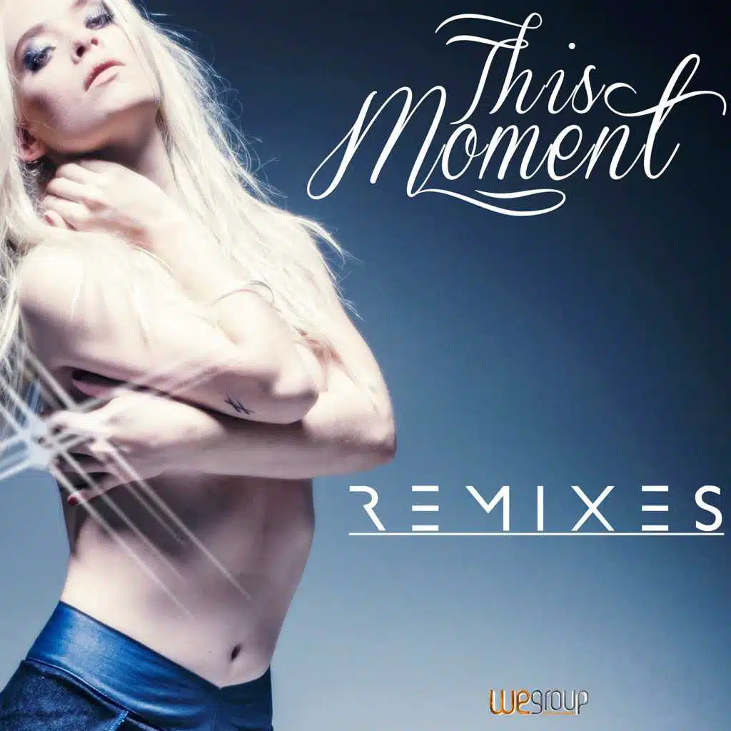This Moment: Remixes