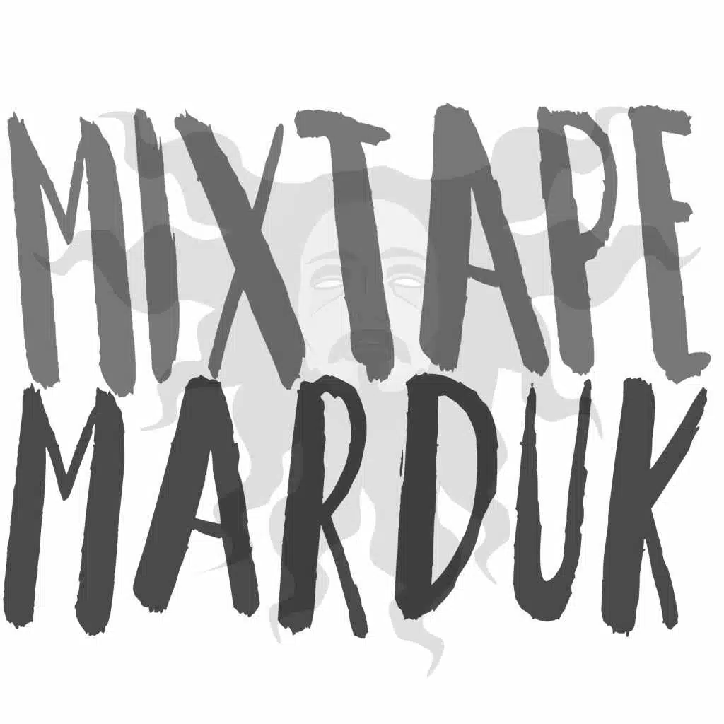 Mixtape Marduk