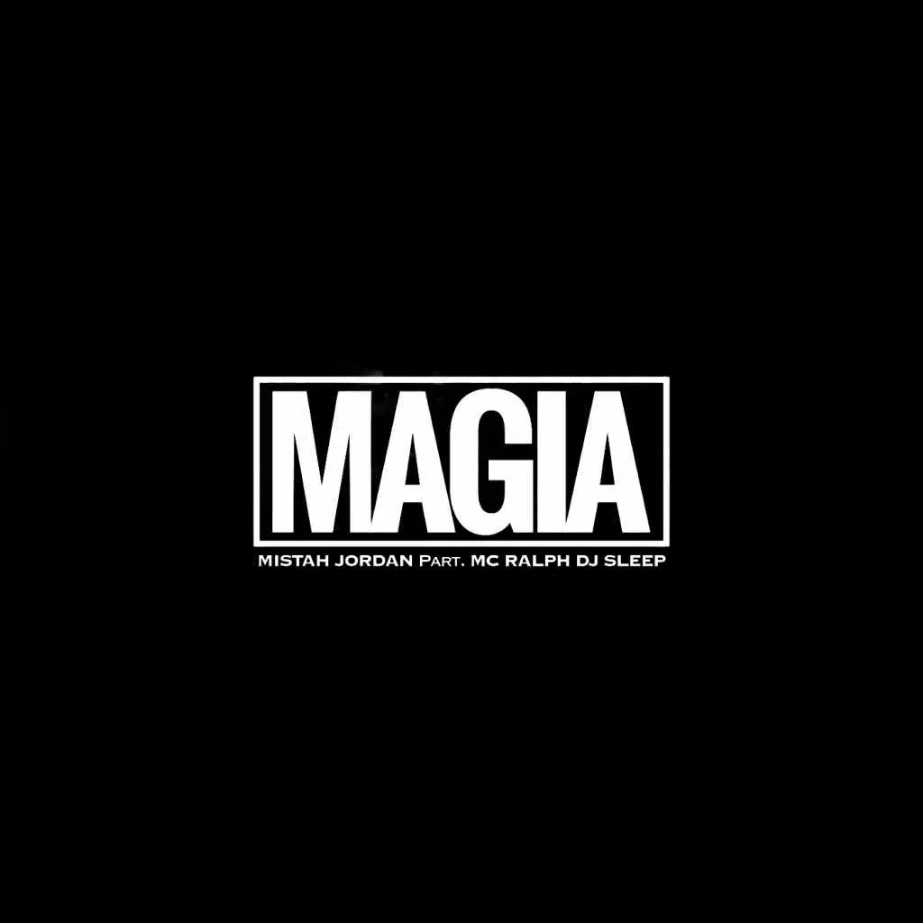 Magia (feat. MC Ralph & DJ Sleep)