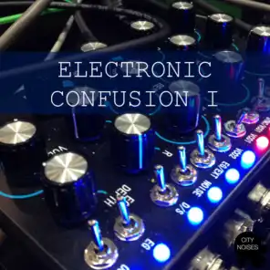 Electronic Confusion I