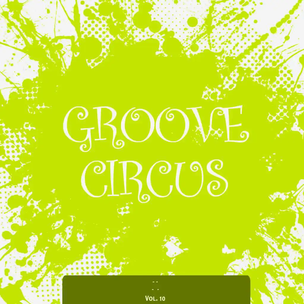 Groove Circus, Vol. 8
