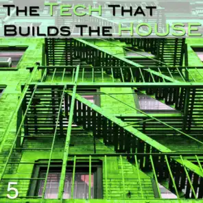 The Tech That Builts the House, Vol. 5