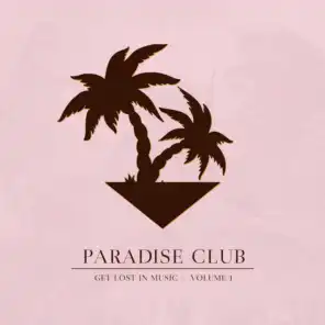 Paradise Club - Get Lost in Music, Vol. 1