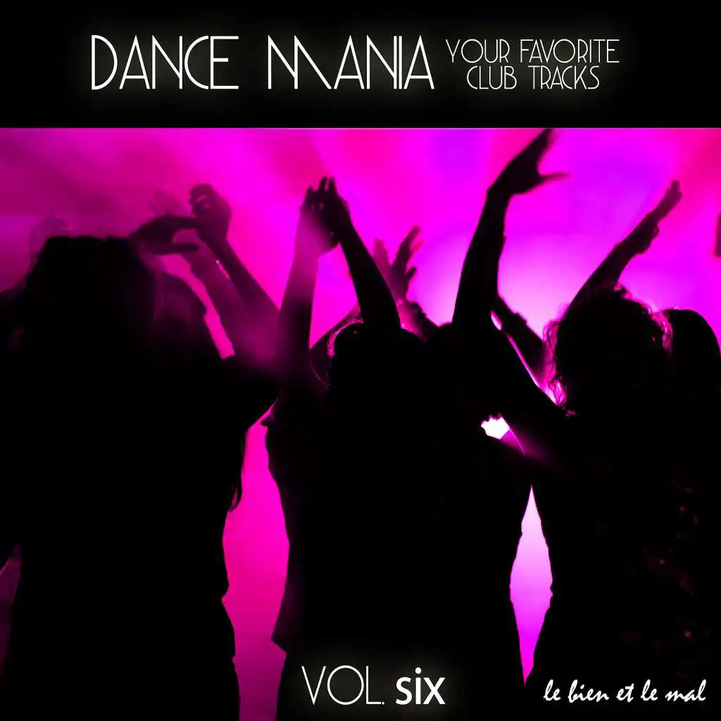 Dance Mania - Your Favorite Club Tracks, Vol. 6