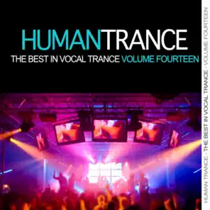 Human Trance, Vol. 14 - Best in Vocal Trance!