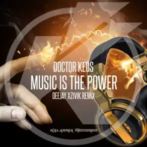 Music Is the Power (Xzivik Remix) [feat. Francesca Cittadino, Po$itive & Car6]