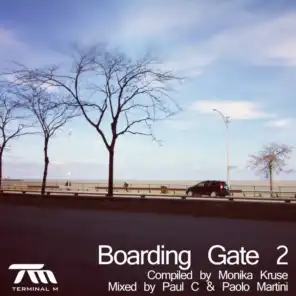 Terminal M - Boarding Gate 2 (Compiled By Monika Kruse, Mixed By Paul C & Paolo Martini)
