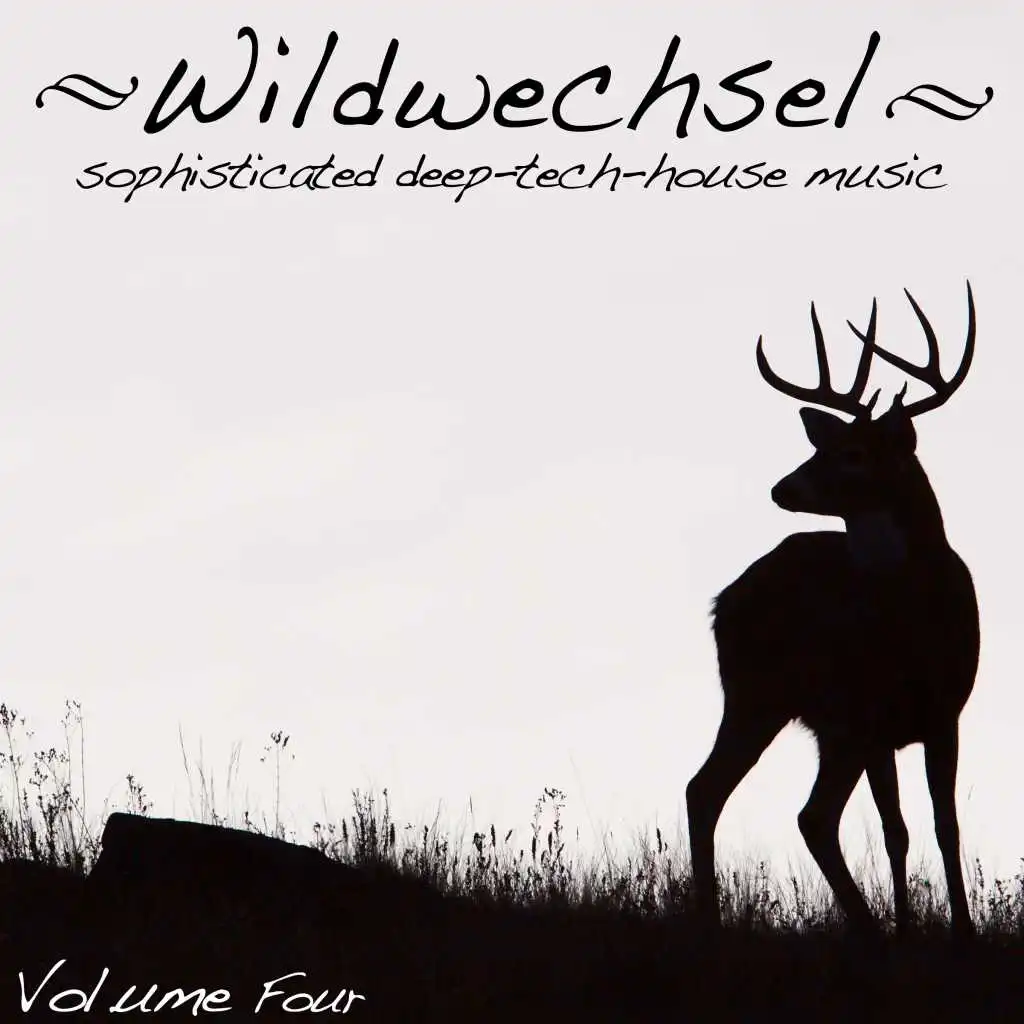Wildwechsel, Vol. 4 - Sophisticated Deep Tech-House Music