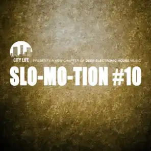 Slo-Mo-Tion #10 - A New Chapter of Deep Electronic House Music