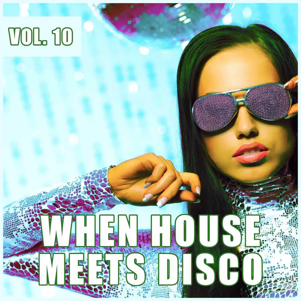 When House Meets Disco, Vol. 10