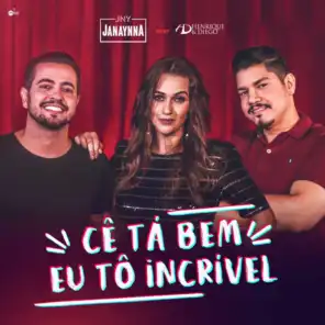 Cê Tá Bem, Eu Tô Incrível (feat. Henrique & Diego)