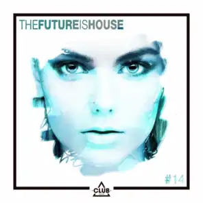 The Future is House #14