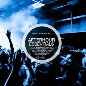 Afterhour Essentials - Presented By Parquet Recordings