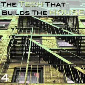 The Tech That Builts the House, Vol. 4