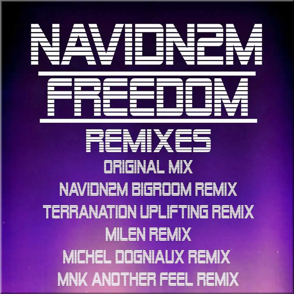 Freedom (Navid N2M Big Room Remix)