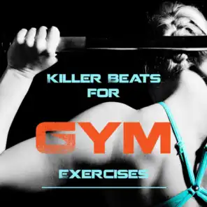 Killer Beats for Gym Exercises