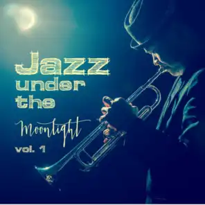 Jazz Under the Moonlight Vol. 1